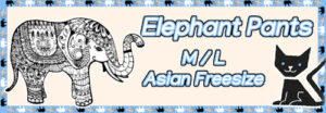 Elephant Pants / Cat Pants - M/L Asian Freesize