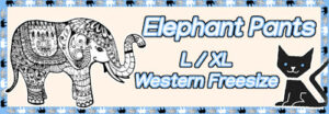 Elephant Pants / Cat Pants - L/XL Western Freesize
